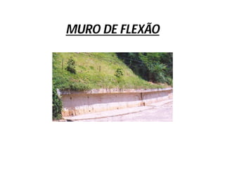 MURO DE FLEXÃO
 