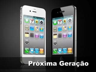 Próxima Geração 