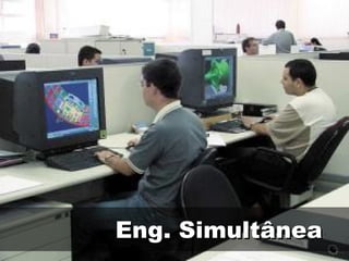 Eng. Simultânea 