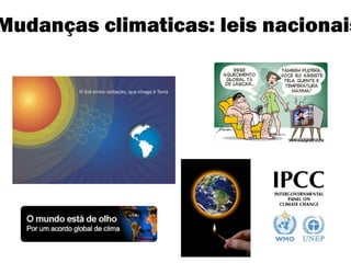 Mudanças climaticas: leis nacionais?  