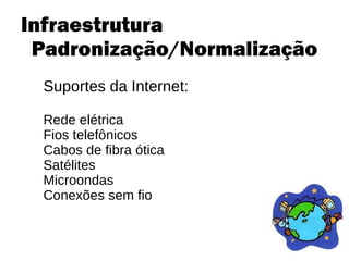 Caixa de Ferramentas da Governança da Internet Padrões e abordagens : reduzir a complexidade das negociações e ajudar a criar um sistema comum de referências. 