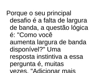 Infraestrutura Padronização/Normalização: definição de padrões de infraestrutura técnica Padrão WiFi – Instituto de Engenheiros Eletricistas e Eletrônicos (IEEE) 