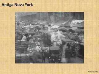 Antiga Nova York




                   Fonte: Youtube
 