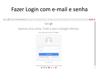 Fazer Login com e-mail e senha  