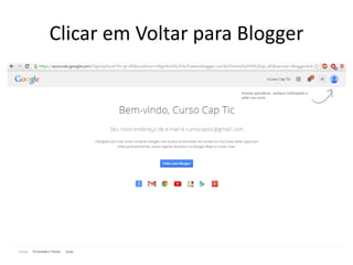 Clicar em Voltar para Blogger 
 