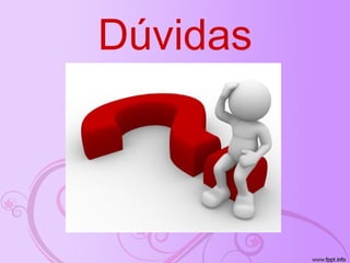 Dúvidas