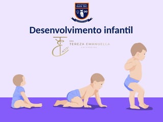Desenvolvimento infantil
 