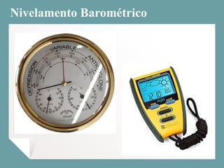 Nivelamento Barométrico
 