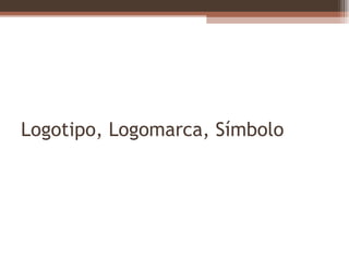 Logotipo, Logomarca, Símbolo 