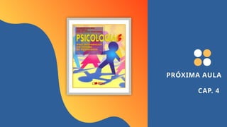 PRÓXIMA AULA
CAP. 4
 