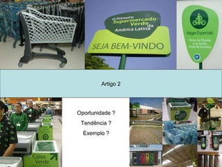 Artigo 2 Oportunidade ? Tendência ? Exemplo ? 
