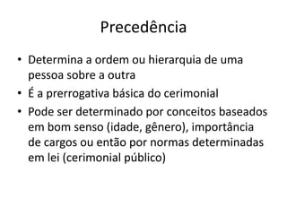 Aula 2 Cerimonial - Precedência | PPTX