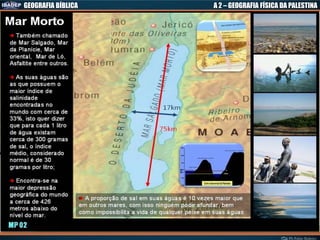 GEOGRAFIA BÍBLICA A 2 – GEOGRAFIA FÍSICA DA PALESTINA
 
