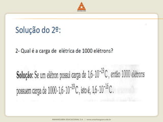 Aula 2 - Eletricidade e Eletrônica - Eletrização e Cargas elétricas
