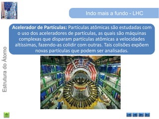 Indo mais a fundo - LHC