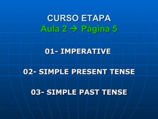 CURSO ETAPA Aula 2    Página 5 ,[object Object],[object Object],[object Object]