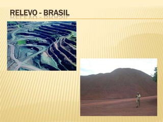 RELEVO - BRASIL
 