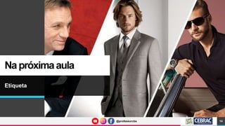 @professorcbs
@professorcbs
Napróximaaula
Etiqueta
14
 