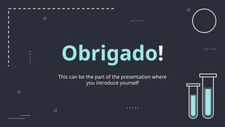 This can be the part of the presentation where
you introduce yourself
Obrigado!
 