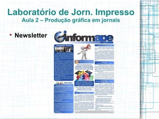 Laboratório de Jorn. Impresso
      Aula 2 – Produção gráfica em jornais


    Newsletter
 