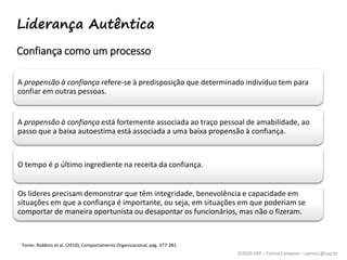 ©2020 USP – Carina Campese – carina.c@usp.br
A propensão à confiança refere-se à predisposição que determinado indivíduo t...