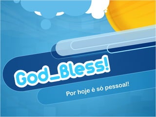 Por hoje é só pessoal! 
