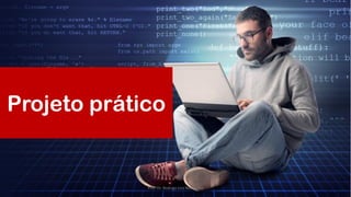 Projeto prático
Prof. Dr. Rodrigo Lins Rodrigues
 