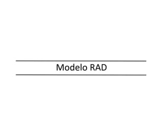Modelo RAD
 