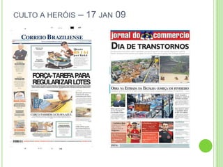 Noticiabilidade – 16 jan 09