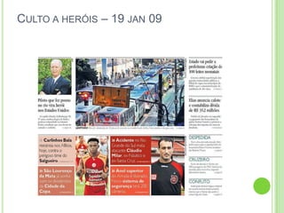 Noticiabilidade – 16 jan 09