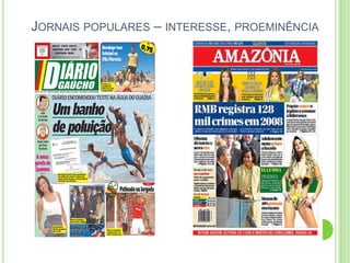 Jornais populares – interesse, proeminência