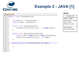 Classe
Exemplo 2 - JAVA [1]
 