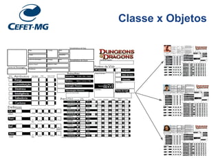 Classe x Objetos
 
