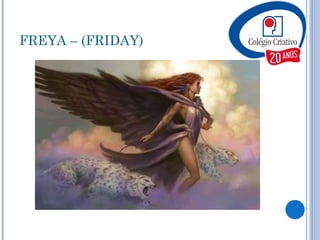 FREYA – (FRIDAY) 