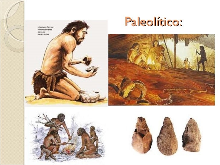 Explique Como Viviam Os Primeiros Humanos Do Período Paleolítico