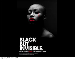 terça-feira, 13 de março de 12
 