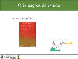 Orientações de estudo
• Leitura do capítulo: 2
 