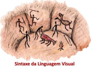Sintaxe da Linguagem Visual
 