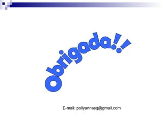 E-mail: pollyannasq@gmail.com 
 