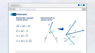 29
RESOLUÇÃO
2𝑏 = 4𝑎 − 2𝑥
𝑏 = 2𝑎 − 𝑥
𝑥 = 2𝑎 − 𝑏
𝑥 = 2𝑎 + −𝑏 600
1200
Representando os
vetores, temos:
2𝑎
−𝑏
𝑥
2𝑎
−𝑏
Resolvendo a equação
vetorial, temos:
#AFísicaÉTOP
https://www.afísicaéchocrivel.com
 