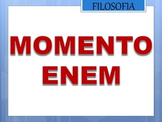 FILOSOFIA
 