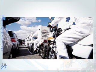 |MarketingdeGuerrilha|
27
A U L
A
 