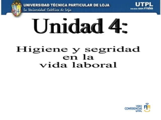 Higiene y segridad en la  vida laboral  Unidad 4:  