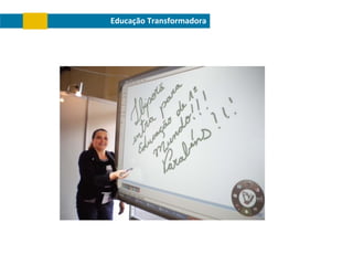 Educação Transformadora

 