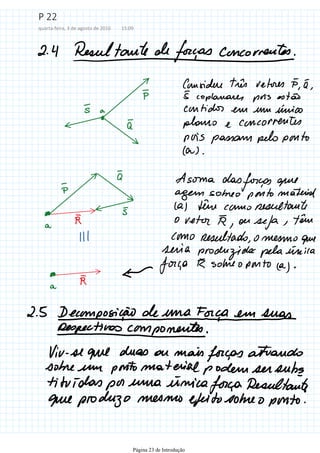 P 22
quarta-feira, 3 de agosto de 2016 15:09
Página 23 de Introdução
 