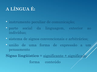 Aula 24 abril concepção de língua e linguagem, signo e fala