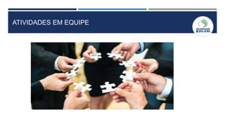 ATIVIDADES EM EQUIPE
 