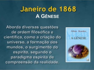 Janeiro de 1868
A GÊNESE
 