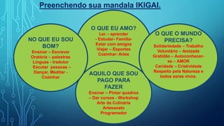 QUAL SEU PROPOSITO DE VIDA?