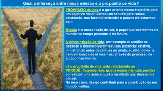 QUAL SEU PROPOSITO DE VIDA?